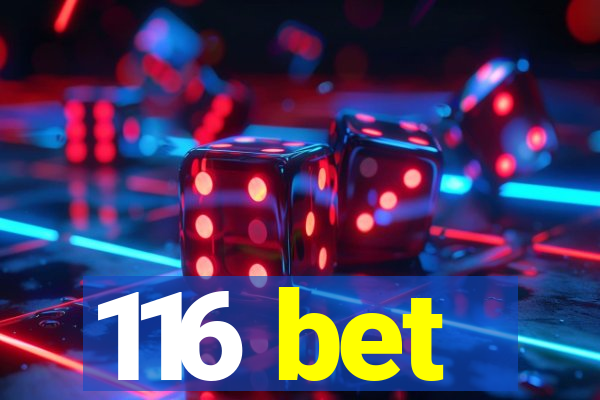 116 bet